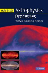 Cover image for Astrophysics Processes: The Physics of Astronomical Phenomena