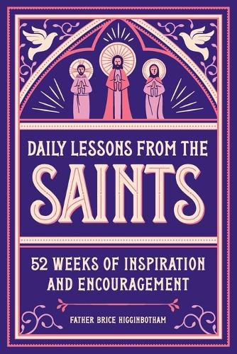 Daily Lessons from the Saints: 52 Weeks of Inspiration and Encouragement