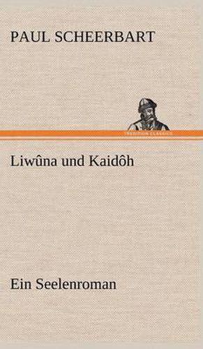 Cover image for Liwuna Und Kaidoh