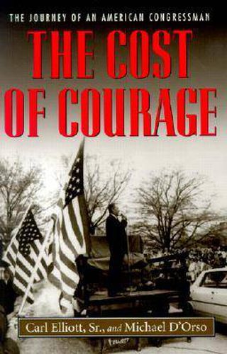 The Cost of Courage: The Journey of an American Congressman