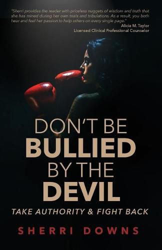 Cover image for Don't Be Bullied by the Devil: Take Authority And Fight Back