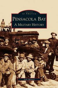 Cover image for Pensacola Bay: A Military History