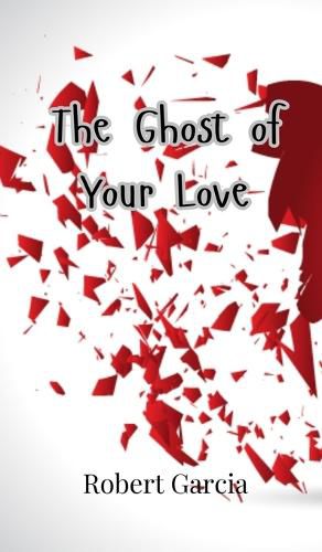 Cover image for The Ghost of Your Love