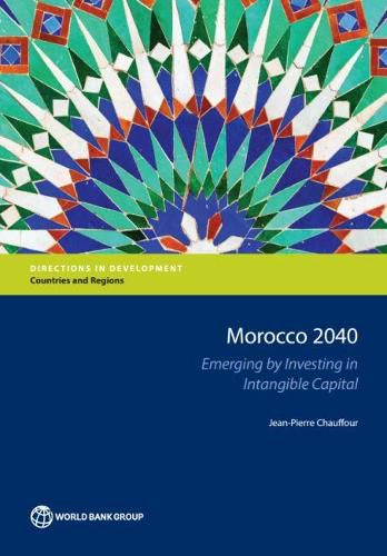 Morocco 2040: Emerging by Investing in Intangible Capital