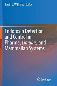 Cover image for Endotoxin Detection and Control in Pharma, Limulus, and Mammalian Systems