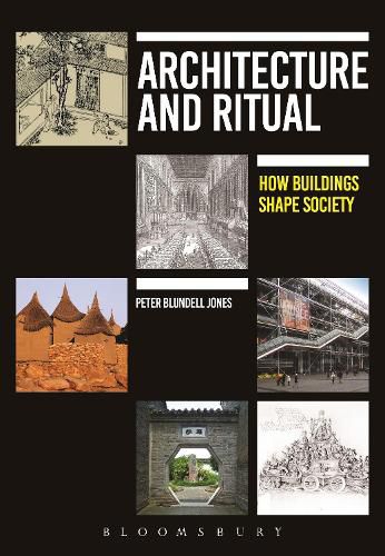 Cover image for Architecture and Ritual: How Buildings Shape Society