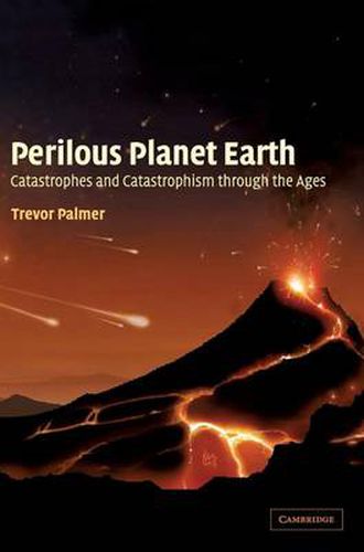 Cover image for Perilous Planet Earth: Catastrophes and Catastrophism through the Ages