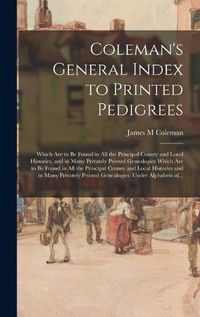 Cover image for Coleman's General Index to Printed Pedigrees