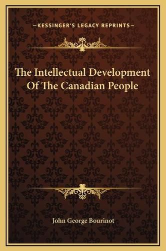 Cover image for The Intellectual Development of the Canadian People