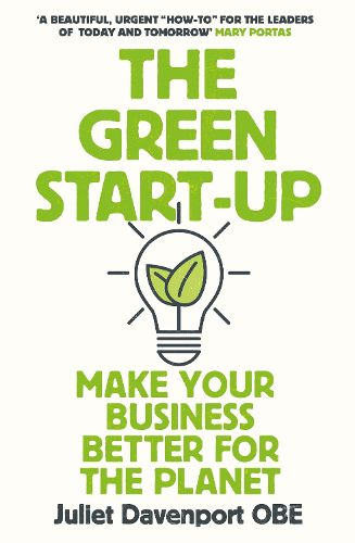 Cover image for The Green Start-up: Make Your Business Better for the Planet