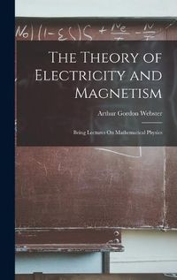 Cover image for The Theory of Electricity and Magnetism