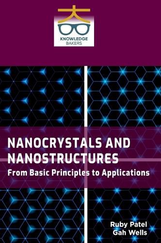 Cover image for Nanocrystals and Nanostructures: From Basic Principles to Applications
