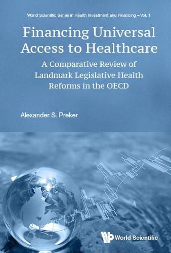 Cover image for Financing Universal Access To Healthcare: A Comparative Review Of Landmark Legislative Health Reforms In The Oecd