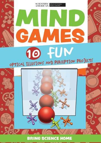 Cover image for Mind Games: 10 Fun Optical Illusions and Perception Projects