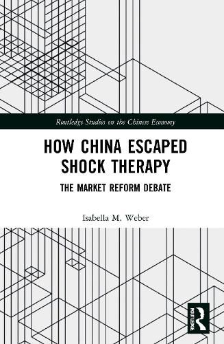 Cover image for How China Escaped Shock Therapy: The Market Reform Debate