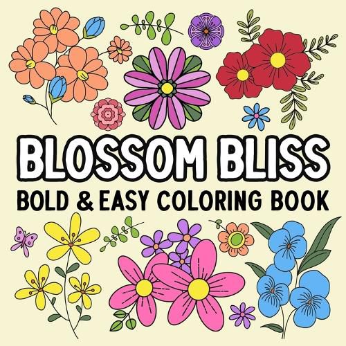 Cover image for Blossom Bliss Bold and Easy Coloring Book