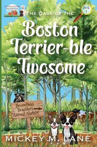 Cover image for The Case of the Boston Terrier-ble Twosome