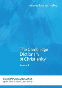 Cover image for The Cambridge Dictionary of Christianity, Volume One