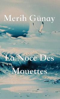 Cover image for La Noce Des Mouettes