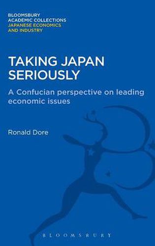 Cover image for Taking Japan Seriously: A Confucian Perspective on Leading Economic Issues