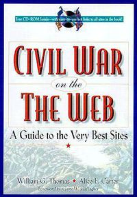 Cover image for The Civil War on the Web: A Guide to the Very Best Sites