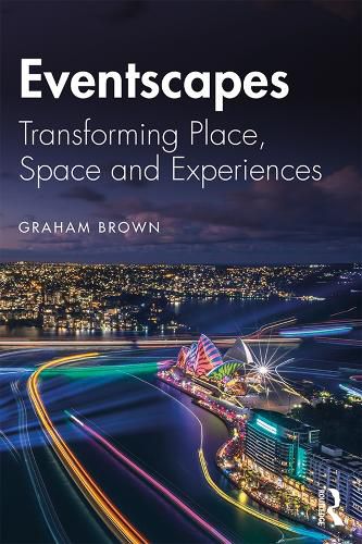 Cover image for Eventscapes: Transforming Place, Space and Experiences