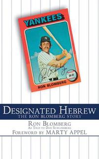 Cover image for Designated Hebrew: The Ron Blomberg Story