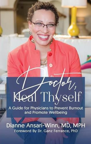 Cover image for Doctor, Heal Thyself: A Guide for Physicians to Prevent Burnout and Promote Wellbeing