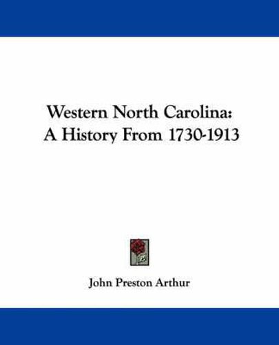 Cover image for Western North Carolina: A History From 1730-1913