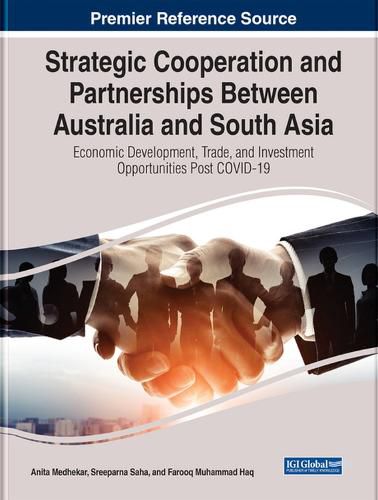 Cover image for Strategic Cooperation and Partnerships Between Australia and South Asia: Economic Development, Trade, and Investment Opportunities Post-COVID-19