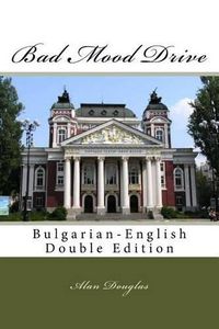 Cover image for Bad Mood Drive: Bulgarian-English Double Edition