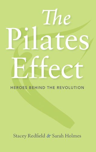 Cover image for The Pilates Effect: Heroes Behind the Revolution