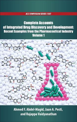 Cover image for Complete Accounts of Integrated Drug Discovery and Development: Recent Examples from the Pharmaceutical Industry (Volume 1)