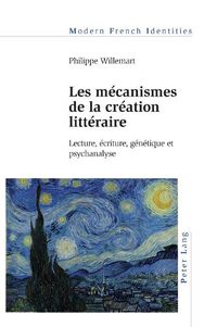 Cover image for Les mecanismes de la creation litteraire: Lecture, ecriture, genetique et psychanalyse