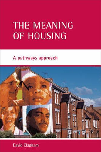 Cover image for The meaning of housing: A pathways approach