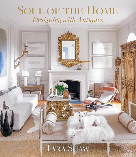 Cover image for Soul of the Home: Designing with Antiques: Designing with Antiques