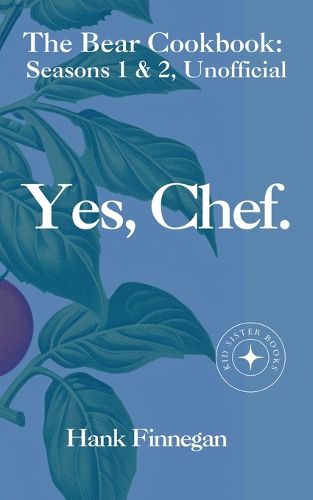 Cover image for Yes, Chef. The Bear Cookbook