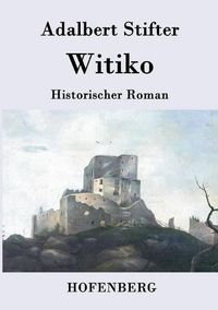 Cover image for Witiko: Historischer Roman