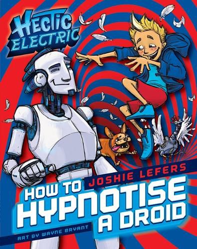 Hectic Electric - How to Hypnotise a Droid: Book One
