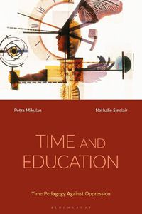 Cover image for Time and Education: Time Pedagogy Against Oppression