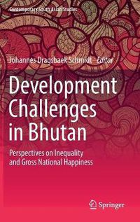 Cover image for Development Challenges in Bhutan: Perspectives on Inequality and Gross National Happiness