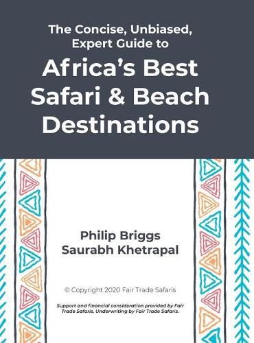 The Concise, Unbiased, Expert Guide to Africa's Best Safari and Beach Destinations