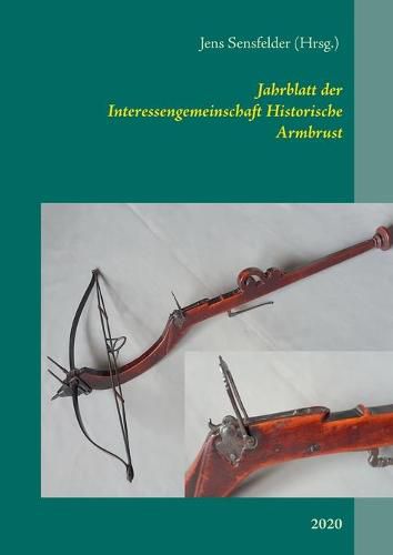 Cover image for Jahrblatt der Interessengemeinschaft Historische Armbrust: 2020