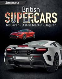 Cover image for British Supercars: McLaren, Aston Martin, Jaguar