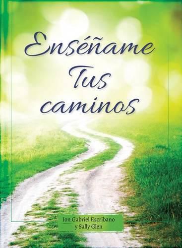 Cover image for Ensename Tus Caminos: Un Devocional Diario