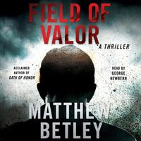 Cover image for Field of Valor: A Thriller
