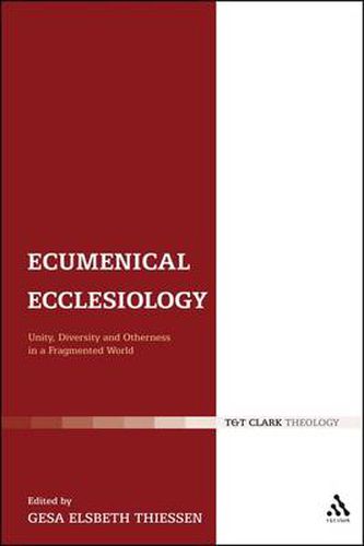 Cover image for Ecumenical Ecclesiology: Unity, Diversity and Otherness in a Fragmented World