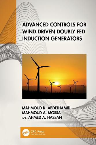 Cover image for Advanced Controls for Wind Driven Doubly Fed Induction Generators