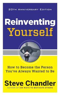 Cover image for Reinventing Yourself - 20th Anniversary Edition: How to Become the Person You'Ve Always Wanted to be