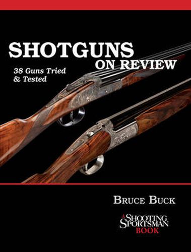 Cover image for Shotguns on Review: 38 Guns Tried & Tested